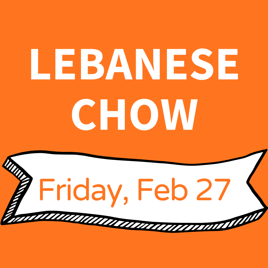 Lebanese Chow: Friday, Feb. 27