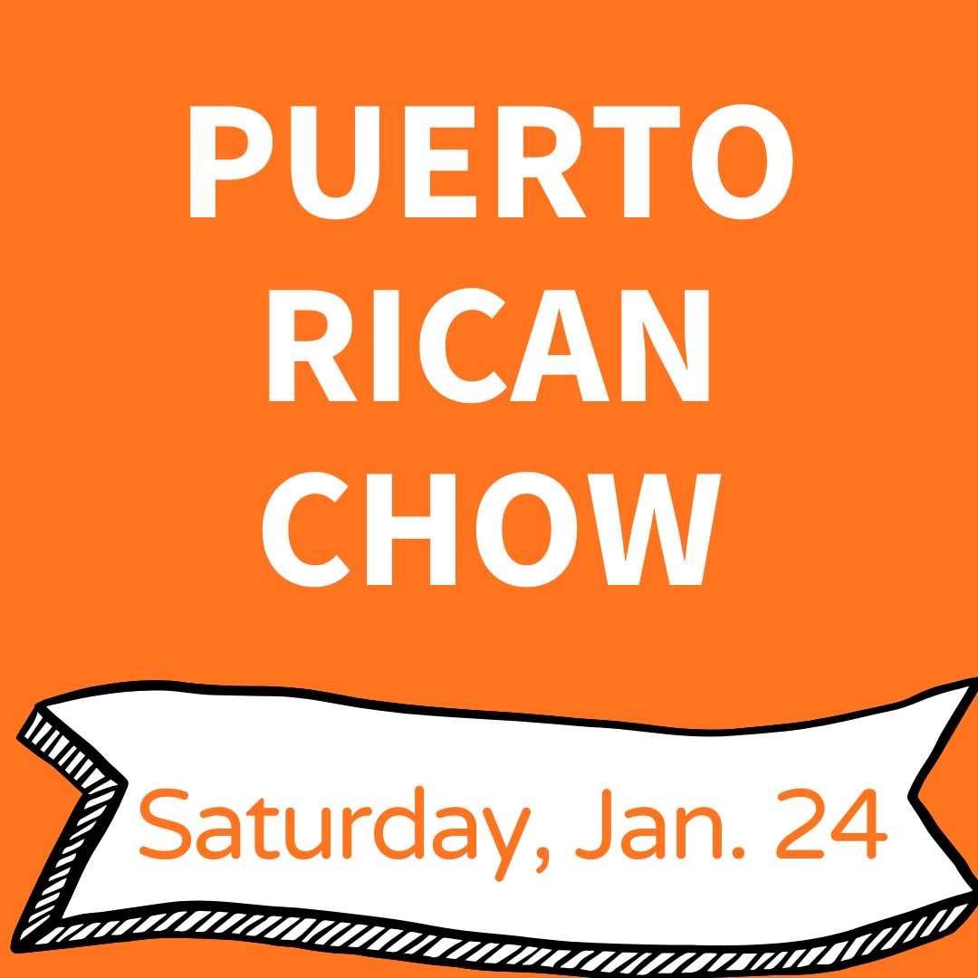 Puerto Rican Chow: Saturday, Jan. 24