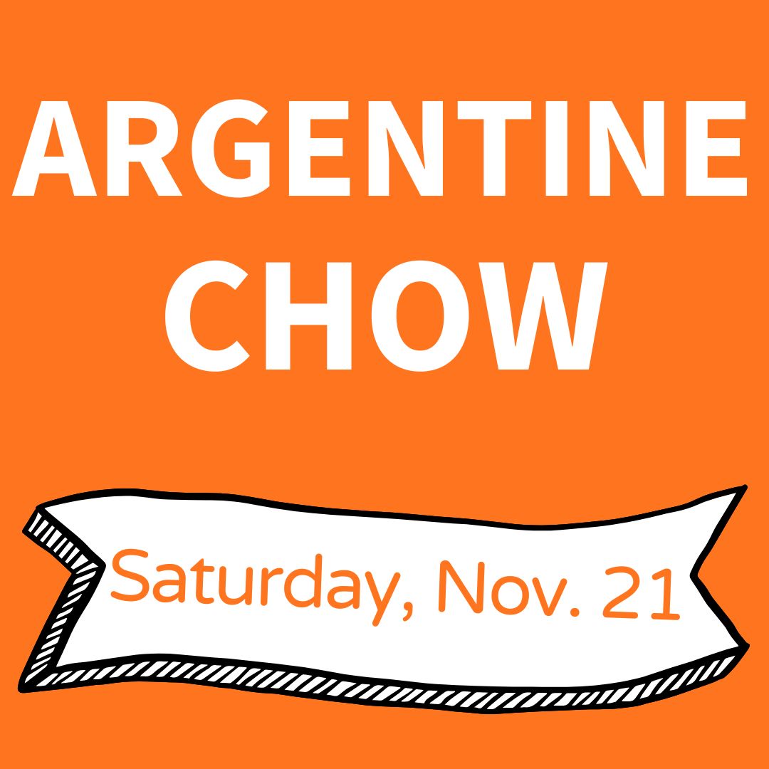 Argentine Chow: Saturday, Nov. 21