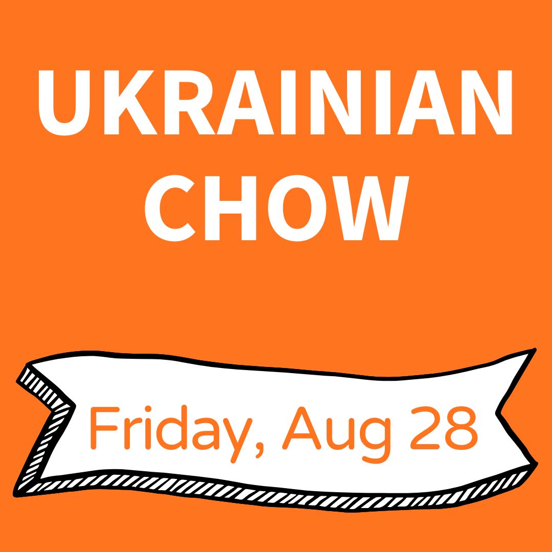 Ukrainian Chow: Friday, Aug 28